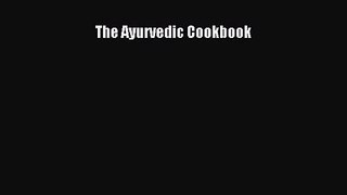 [PDF Download] The Ayurvedic Cookbook [Read] Online