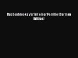 [PDF Download] Buddenbrooks Verfall einer Familie (German Edition) [Read] Full Ebook