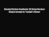 [PDF Download] Steamy Kitchen Cookbook: 101 Asian Recipes Simple Enough for Tonight's Dinner