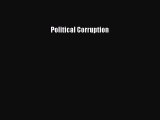[PDF Download] Political Corruption [Read] Online