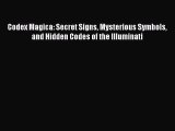[PDF Download] Codex Magica: Secret Signs Mysterious Symbols and Hidden Codes of the Illuminati