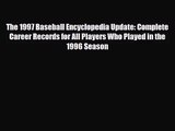 [PDF Download] The 1997 Baseball Encyclopedia Update: Complete Career Records for All Players