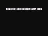 [PDF Download] Carpenter's Geographical Reader: Africa [PDF] Full Ebook