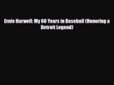 [PDF Download] Ernie Harwell: My 60 Years in Baseball (Honoring a Detroit Legend) [Read] Online