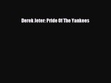 [PDF Download] Derek Jeter: Pride Of The Yankees [PDF] Full Ebook