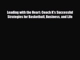 [PDF Download] Leading with the Heart: Coach K's Successful Strategies for Basketball Business