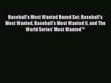 [PDF Download] Baseball's Most Wanted Boxed Set: Baseball's Most Wanted Baseball's Most Wanted