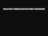 [PDF Download] Hoop Tales: Indiana Hoosiers Men's Basketball [Download] Online