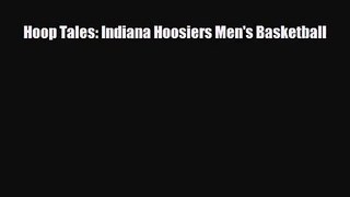 [PDF Download] Hoop Tales: Indiana Hoosiers Men's Basketball [Download] Online