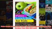 Download PDF  Paleo Lunch Box for Kids Super Easy MomApproved Gluten Free Recipes Your Kids Will Love FULL FREE