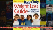 Download PDF  Dr Susans KidsOnly Weight Loss Guide The Parents Action Plan for Success FULL FREE