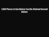 (PDF Download) 1000 Places to See Before You Die: Revised Second Edition Read Online