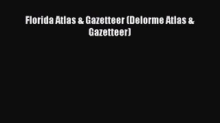 (PDF Download) Florida Atlas & Gazetteer (Delorme Atlas & Gazetteer) Download