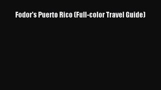 (PDF Download) Fodor's Puerto Rico (Full-color Travel Guide) PDF