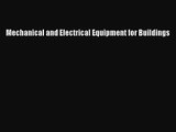 (PDF Download) Mechanical and Electrical Equipment for Buildings Read Online