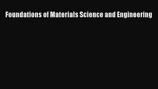 (PDF Download) Foundations of Materials Science and Engineering PDF