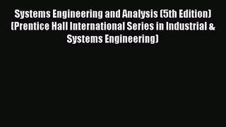 (PDF Download) Systems Engineering and Analysis (5th Edition) (Prentice Hall International