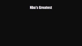 [PDF Download] Nba's Greatest [Download] Online