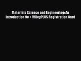 (PDF Download) Materials Science and Engineering: An Introduction 9e   WileyPLUS Registration
