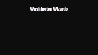 [PDF Download] Washington Wizards [PDF] Full Ebook