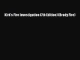 (PDF Download) Kirk's Fire Investigation (7th Edition) (Brady Fire) Download