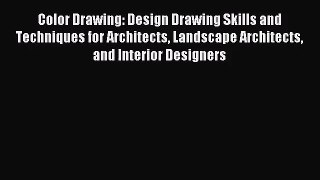 (PDF Download) Color Drawing: Design Drawing Skills and Techniques for Architects Landscape