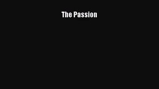 (PDF Download) The Passion PDF