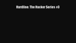 (PDF Download) Hardline: The Hacker Series #3 Download