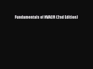 (PDF Download) Fundamentals of HVACR (2nd Edition) Read Online