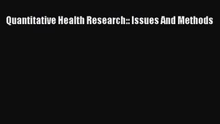 [PDF Download] Quantitative Health Research:: Issues And Methods [PDF] Full Ebook