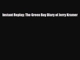 [PDF Download] Instant Replay: The Green Bay Diary of Jerry Kramer [Download] Full Ebook