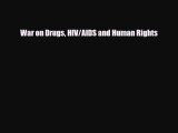 [PDF Download] War on Drugs HIV/AIDS and Human Rights [PDF] Full Ebook