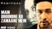 Heartless- Main Dhoondne Ko Zamaane Mein Video Song - Arijit Singh - Adhyayan Suman, Ariana Ayam