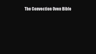 The Convection Oven Bible  Free PDF