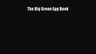 The Big Green Egg Book Free Download Book