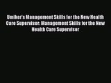 [PDF Download] Umiker's Management Skills for the New Health Care Supervisor: Management Skills