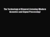 (PDF Download) The Technology of Binaural Listening (Modern Acoustics and Signal Processing)