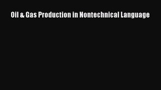 (PDF Download) Oil & Gas Production in Nontechnical Language Read Online