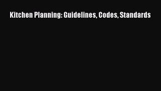 (PDF Download) Kitchen Planning: Guidelines Codes Standards Read Online