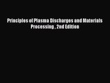 (PDF Download) Principles of Plasma Discharges and Materials Processing  2nd Edition Download