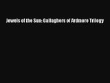 (PDF Download) Jewels of the Sun: Gallaghers of Ardmore Trilogy Download