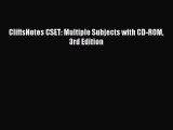 (PDF Download) CliffsNotes CSET: Multiple Subjects with CD-ROM 3rd Edition PDF
