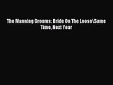 (PDF Download) The Manning Grooms: Bride On The Loose\Same Time Next Year PDF