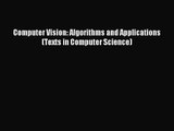 (PDF Download) Computer Vision: Algorithms and Applications (Texts in Computer Science) Read