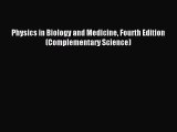 (PDF Download) Physics in Biology and Medicine Fourth Edition (Complementary Science) Download