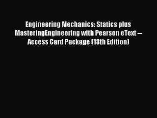 (PDF Download) Engineering Mechanics: Statics plus MasteringEngineering with Pearson eText