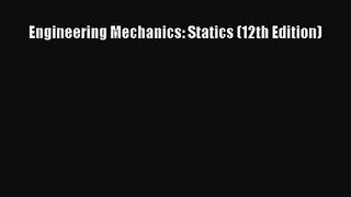 (PDF Download) Engineering Mechanics: Statics (12th Edition) PDF