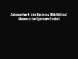 (PDF Download) Automotive Brake Systems (6th Edition) (Automotive Systems Books) Download