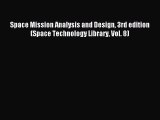 (PDF Download) Space Mission Analysis and Design 3rd edition (Space Technology Library Vol.