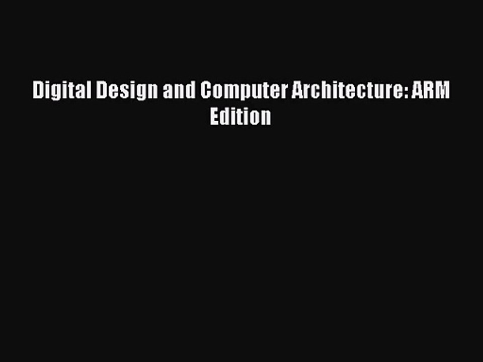 (PDF Download) Digital Design and Computer Architecture: ARM Edition Read Online